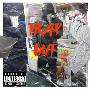 Trap Out (Explicit)