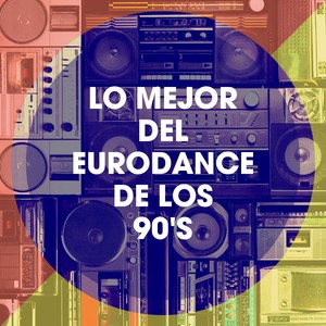 Lo Mejor Del Eurodance De Los 90's
