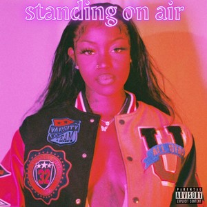 STANDING ON AIR (Explicit)