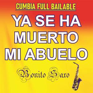 CUMBIA FULL BAILABLE Ya se ha muerto mi abuelo