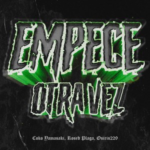 Empecé Otra Vez (Explicit)