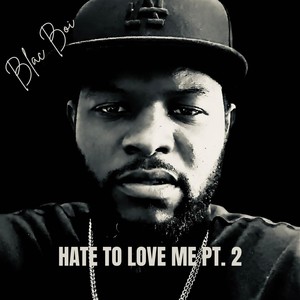 Hate to Love Me Pt. 2 (Explicit)