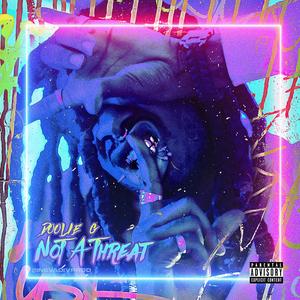 Not A Threat (Explicit)