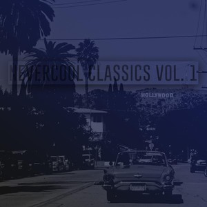 Nevercool Classics, Vol. 1 (Explicit)