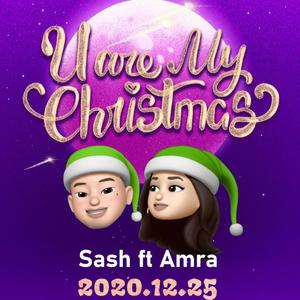 U ARE MY CHRISTMAS (feat. Amra & Sash.) [Explicit]