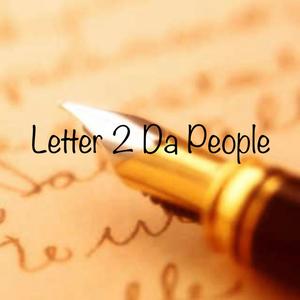 Letter 2 Da People (Explicit)