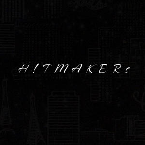 Hitmakers (Explicit)