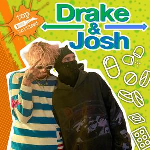 DRAKE & JOSH (Explicit)