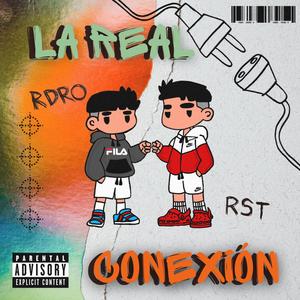 La real conexión (feat. Rst) [Explicit]