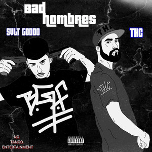 Bad Hombres (Explicit)