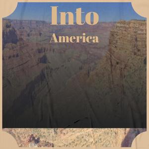 Into America