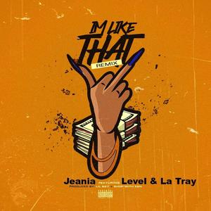 Im like that (feat. Level & La Tray) (Remix|Explicit)