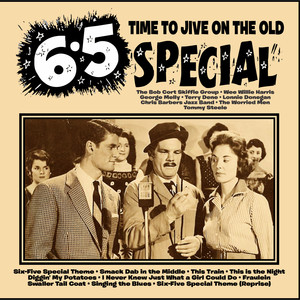 Time to Jive On the Old Six-Five Special