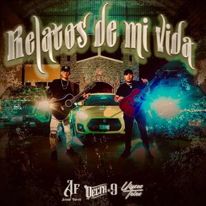 Relatos de mi vida (feat. Alfredo Fuentes & Delta 9) [Explicit]