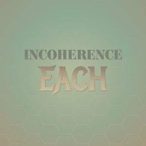 Incoherence Each