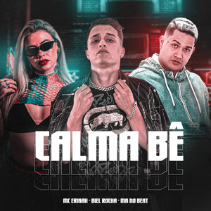 Calma Bê (Explicit)