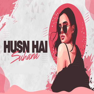 Husn Hai Suhana