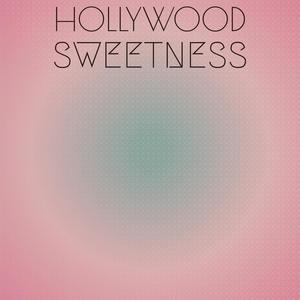 Hollywood Sweetness