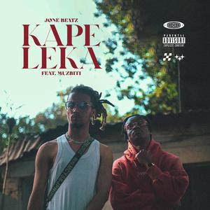 Kapeleka (feat. Muzbiti) (Explicit)