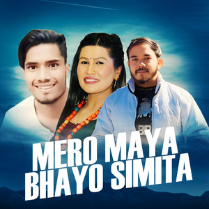 Mero Maya Bhayo Simita