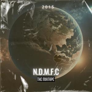 N.D.M.F.C (THE MIXTAPE) [Explicit]