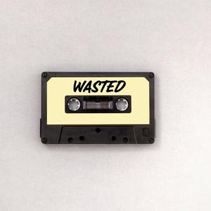 WASTED (Explicit)