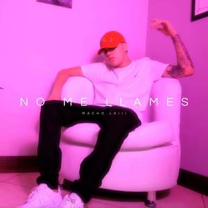 No Me Llames (Explicit)