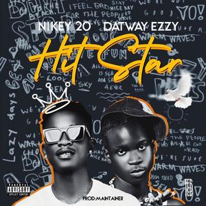 Hit Star (feat. Datway Ezzy) (Explicit)