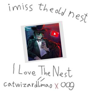 I Love The Nest (feat. oog) [Explicit]