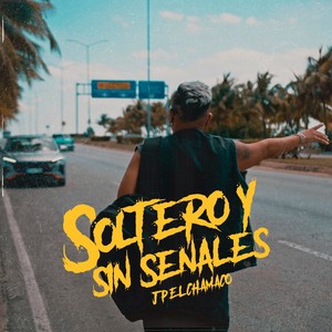 Soltero Y Sin Señales (Explicit)