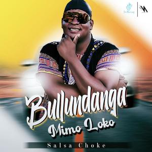 Bullundanga (feat. Mimo Loko)