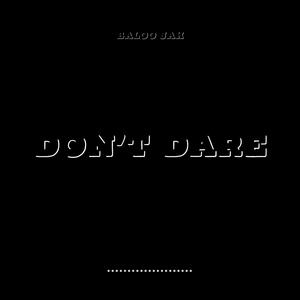 Don't Dare