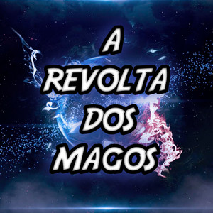 O RESURGIMENTO DOS MAGOS (Explicit)