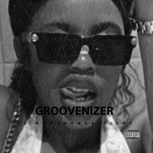 Groovenizer (feat. DJ Monthana)