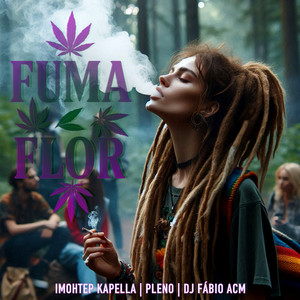 Fuma Flor (Explicit)
