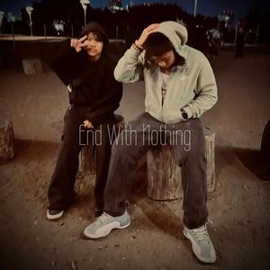 End With Nothing (feat. Jayden Nanca) [Explicit]