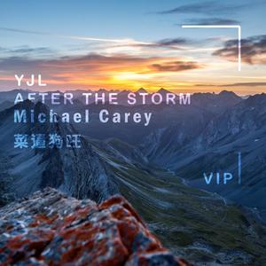 YJL-After The Storm (菜逼狗旺/Michael Carey Remix)