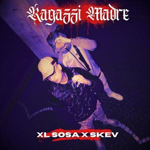 Ragazzi Madre (feat. SkevBaby) [Explicit]