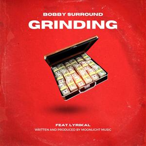 GRINDING (feat. Lyrikal) (Explicit)