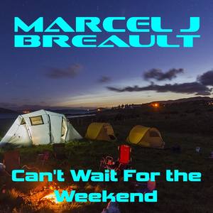 Can't Wait For the Weekend(feat. Jay Marshall)