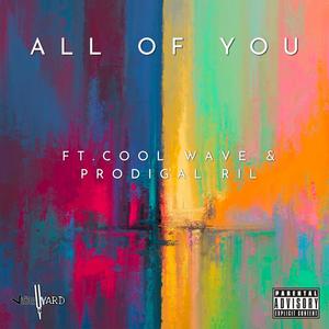 All Of You (feat. Cool Wave & Prodigal Ril) (Explicit)