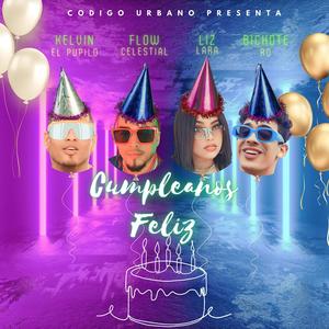 Cumpleaños Feliz (feat. Flow Celestial, Liz Lara & Bichote RD) [Special Version]