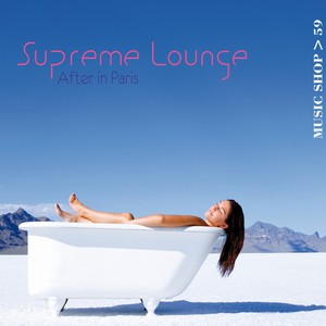 Supreme Lounge (After in Paris)