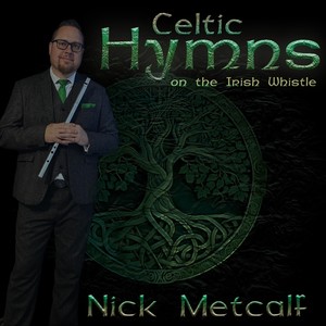 Celtic Hymns on the Irish Whistle