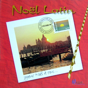 Noëls du Monde (Christmas from the World), Vol. 4/5 : Noël Latin (Latin Christmas)