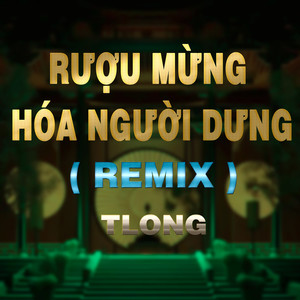 Rượu Mừng Hóa Người Dưng (QV Remix) [Version 2]