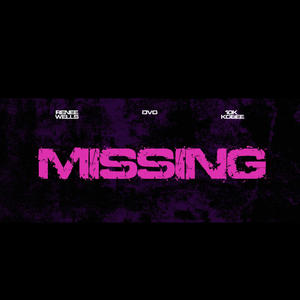 MISSING (feat. 10k Kobee & DVO) [Explicit]