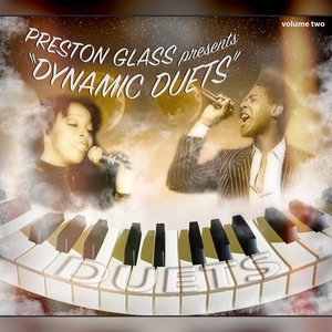 Preston Glass Presents: Dynamic Duets, Vol. 2