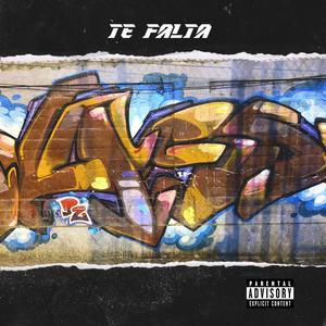 Te falta (Explicit)