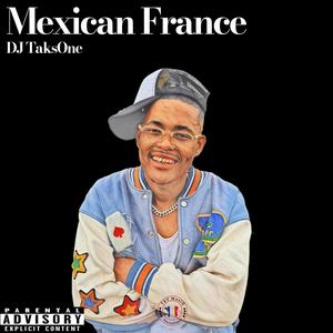 Mexican France (feat. Djy vinyl & XeeJay) (Explicit)
